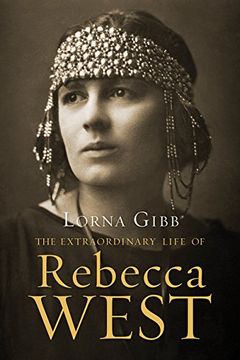 portada The Extraordinary Life of Rebecca West: A Biography (en Inglés)