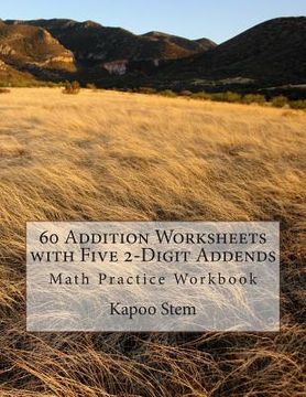 portada 60 Addition Worksheets with Five 2-Digit Addends: Math Practice Workbook