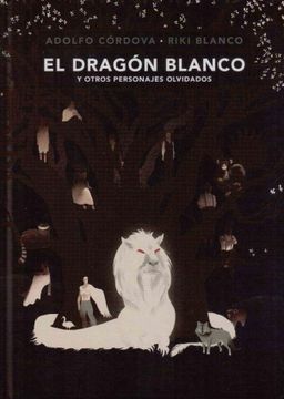 portada El Dragón Blanco y Otros Personajes Olvidados (in Spanish)