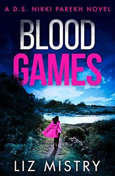 portada Blood Games: An Utterly Gripping Police Procedural Perfect for all Crime Thriller Fans! Book 4 (Detective Nikki Parekh) (en Inglés)