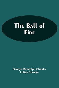 portada The Ball Of Fire (en Inglés)