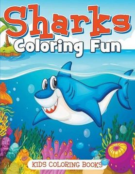 portada Sharks Coloring Fun: Kids Coloring Books