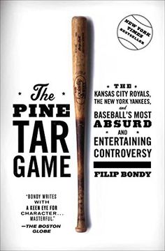 portada The Pine Tar Game: The Kansas City Royals, the New York Yankees, and Baseball's Most Absurd and Entertaining Controversy