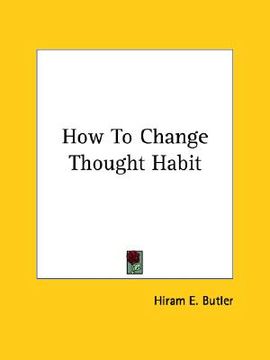 portada how to change thought habit (en Inglés)