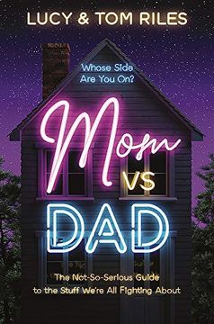 portada Mom vs. Dad: The Not-So-Serious Guide to the Stuff We'Re all Fighting About (en Inglés)