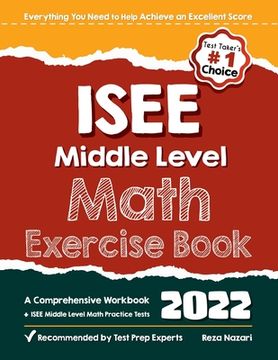 portada ISEE Middle Level Math Exercise Book: A Comprehensive Workbook + ISEE Middle Level Math Practice Tests