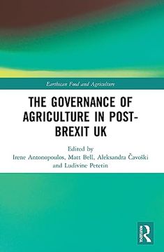 portada The Governance of Agriculture in Post-Brexit uk (Earthscan Food and Agriculture) (en Inglés)