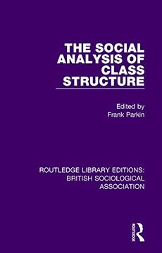 portada The Social Analysis of Class Structure (Routledge Library Editions: British Sociological Association) (en Inglés)