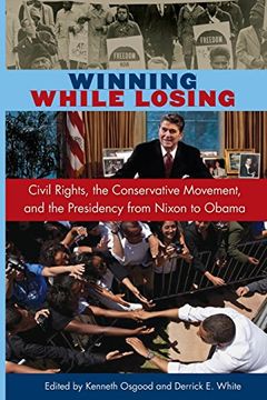 portada Winning While Losing (Alan B. Larkin Series on the American Presidency)