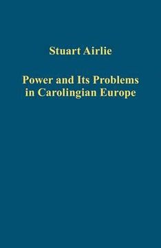 portada Power and Its Problems in Carolingian Europe (in English)