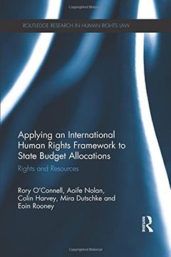 portada Applying an International Human Rights Framework to State Budget Allocations: Rights and Resources (Routledge Research in Human Rights Law)