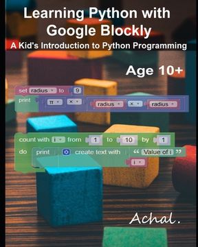 Learning Python with Google Blockly: A Kid's Introduction to Python Programming (en Inglés)