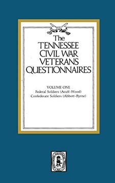 portada Tennessee Civil war Veteran Questionnaires: Contains Federal Veteran (16 Veterans) and Confederate Veterans a-b (20 Veterans (in English)