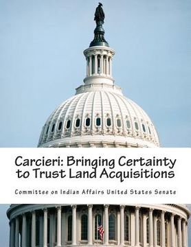portada Carcieri: Bringing Certainty to Trust Land Acquisitions
