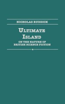 portada ultimate island: on the nature of british science fiction (en Inglés)