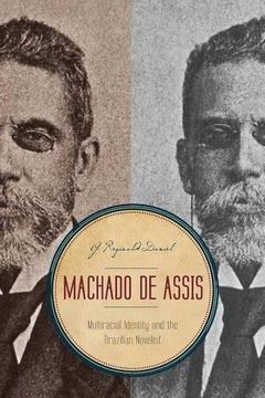 portada Machado de Assis: Multiracial Identity and the Brazilian Novelist