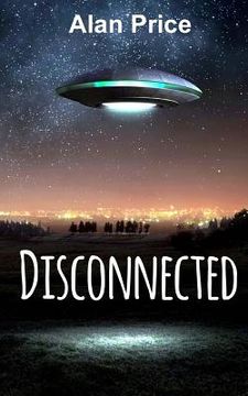 portada Disconnected: A Sci-Fi Mystery Thriller (en Inglés)