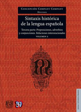 portada Sintaxis Histórica de la Lengua Española. Tercera Parte. Volumen 2 (Lengua y Estudios Literarios)