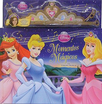 Libro Disney Princesa: Momentos Magicos C/Corona Musical, Samantha  Caballero Del Moral, ISBN 9786074044218. Comprar en Buscalibre