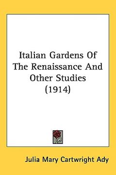 portada italian gardens of the renaissance and other studies (1914) (in English)