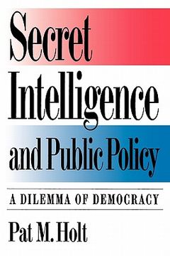 portada secret intelligence and public policy: a dilemma of democracy (in English)