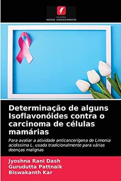 portada Determinação de Alguns Isoflavonóides Contra o Carcinoma de Células Mamárias (en Portugués)