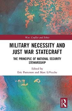 portada Military Necessity and Just war Statecraft (War, Conflict and Ethics) (en Inglés)