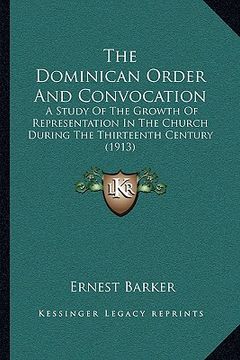 portada the dominican order and convocation: a study of the growth of representation in the church during the thirteenth century (1913)