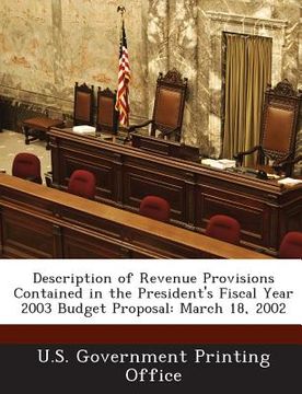 portada Description of Revenue Provisions Contained in the President's Fiscal Year 2003 Budget Proposal: March 18, 2002