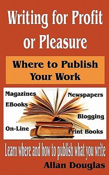 portada writing for profit or pleasure: where to publish your work (en Inglés)