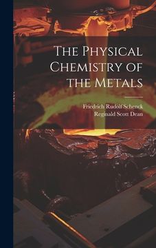 portada The Physical Chemistry of the Metals (en Inglés)