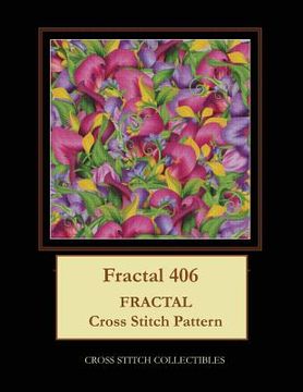 portada Fractal 406: Fractal Cross Stitch Pattern (en Inglés)