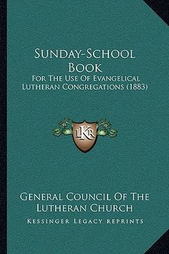 portada sunday-school book: for the use of evangelical lutheran congregations (1883) (en Inglés)