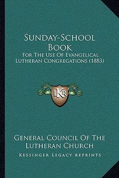 portada sunday-school book: for the use of evangelical lutheran congregations (1883)