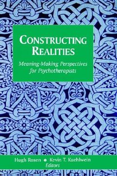 portada constructing realities: meaning-making perspectives for psychotherapists (in English)