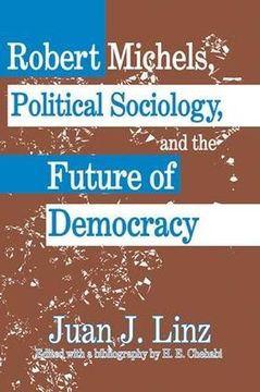 portada Robert Michels, Political Sociology and the Future of Democracy