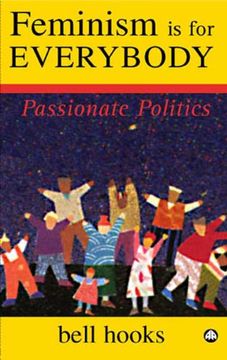 portada Feminism Is For Everybody: Passionate Politics (en Inglés)