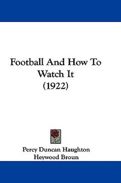 portada football and how to watch it (1922) (en Inglés)