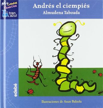 portada Andrés el Ciempiés (Tren Azul: Mis Cuentos Favoritos) (in Spanish)