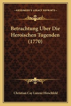 portada Betrachtung Uber Die Heroischen Tugenden (1770) (en Alemán)