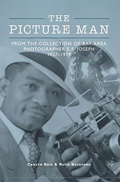 portada The Picture Man: From the Collection of Bay Area Photographer E. F. Joseph