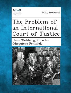 portada The Problem of an International Court of Justice (en Inglés)