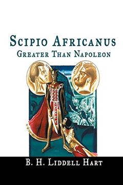 portada Scipio Africanus: Greater Than Napoleon (en Inglés)