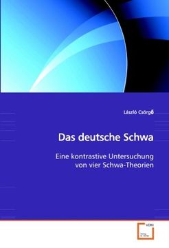 portada Das deutsche Schwa: Eine kontrastive Untersuchung von vier Schwa-Theorien
