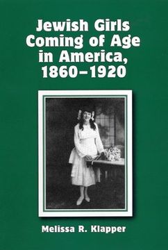 portada Jewish Girls Coming of age in America, 1860-1920 (in English)