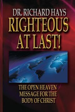 portada Righteous At Last!: The Open Heaven Message for the Body of Christ
