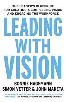 portada Leading with Vision: The Leader's Blueprint for Creating a Compelling Vision and Engaging the Workforce (en Inglés)