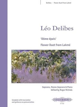 portada Dôme Épais -- Flower Duet from Lakmé for Soprano, Mezzo-Soprano and Piano: (1881-82) (in English)