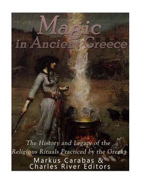 portada Magic in Ancient Greece: The History and Legacy of the Religious Rituals Practiced by the Greeks (in English)
