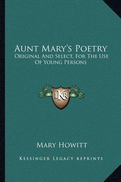 portada aunt mary's poetry: original and select, for the use of young persons (en Inglés)